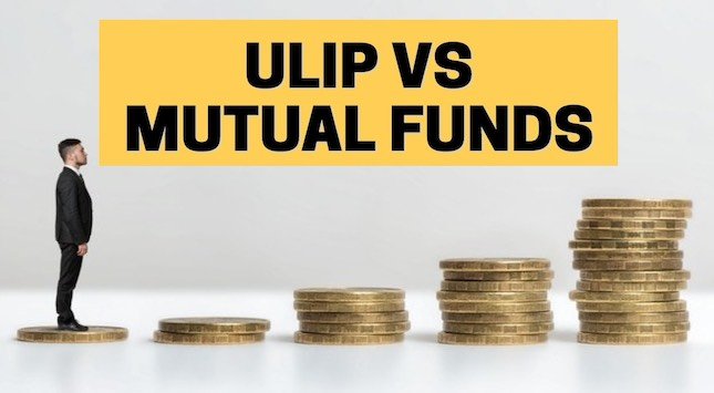 Mutual Funds Vs ULIP